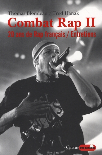 Combat Rap. Tome 2, 20 Ans de hip-hop en France