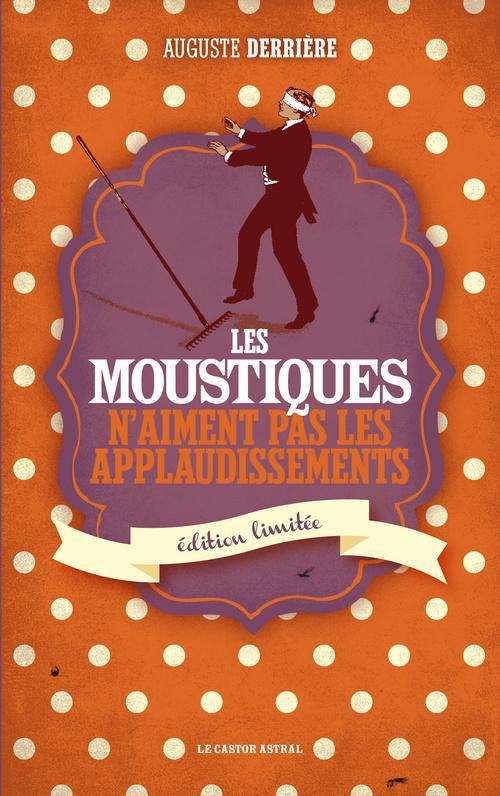 Les moustiques n'aiment pas les applaudissements