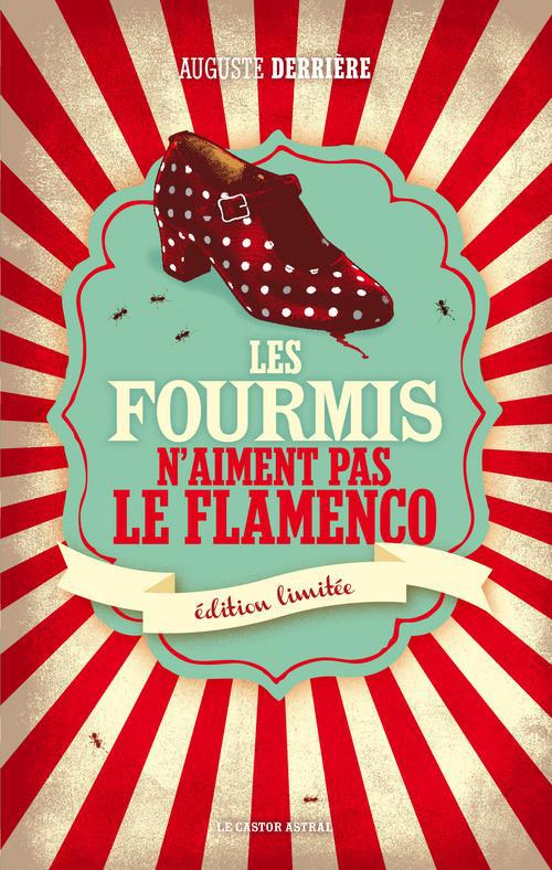 Les fourmis n'aiment pas le flamenco. Edition limitée