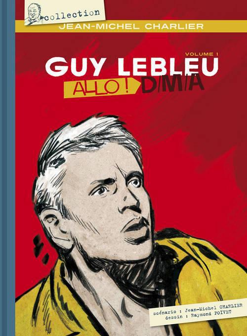 Guy Lebleu Tome 1 : Allô ! D/M/A