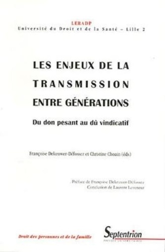 Les enjeux de la transmission entre générations. Du don pesant au dû vindicatif