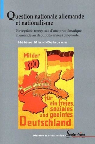 Question nationale allemande et nationalisme. Perceptions françaises d'une problématique allemande a