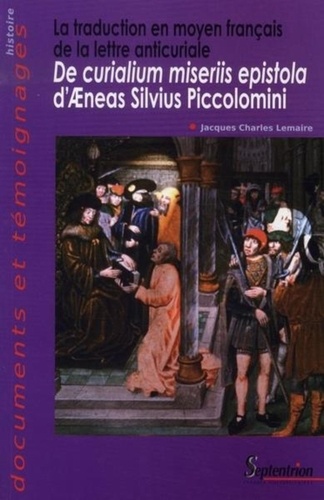 La traduction en moyen français de la lettre anticuriale De curialium miseriis epistola d'Aeneas Siv