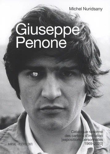 Giuseppe Penone. Catalogue raisonné des cartons d'invitation (expositions personnelles 1969-2020)