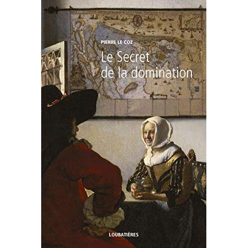 L'Europe et la Profondeur. Tome 11, Le secret de la domination