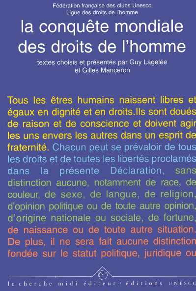 La conquête mondiale des droits de l'homme. Présentation des textes fondamentaux