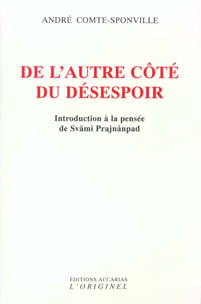 De l'autre côté du désespoir. Introduction à la pensée de Svâmi Prajnânpad