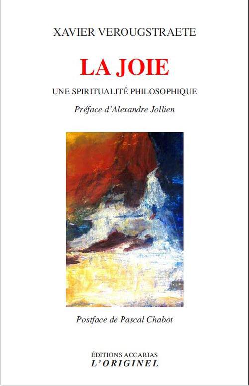 LA JOIE - UNE SPIRITUALITE PHILOSOPHIQUE