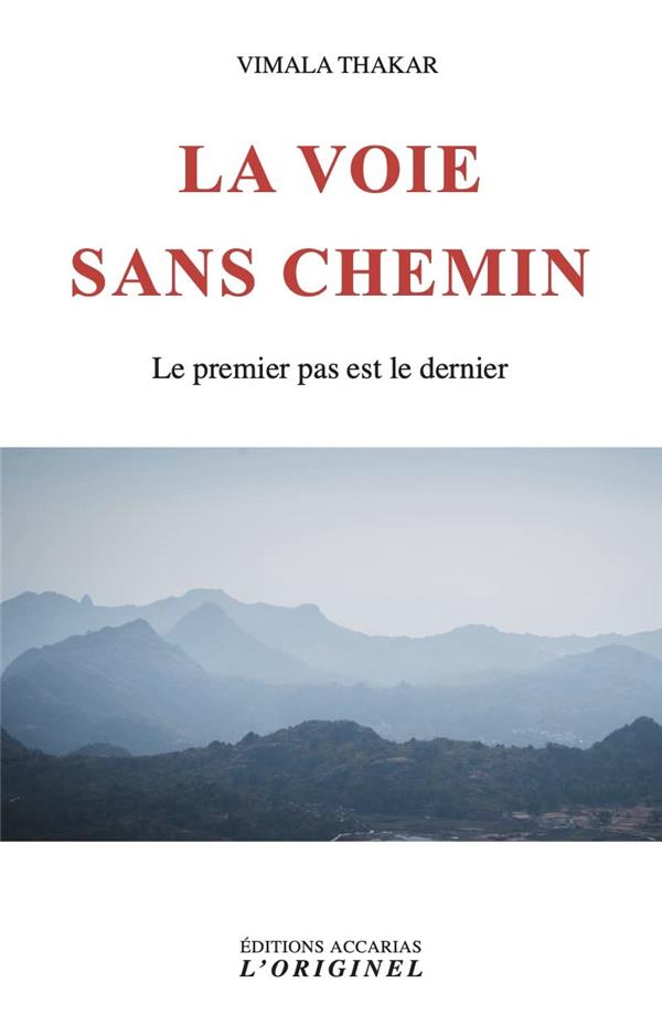 La voie sans chemin. Le premier pas est le dernier