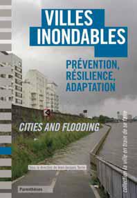 Villes inondables. Prévention, résilience, adaptation, Edition bilingue français-anglais
