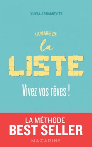 La magie de la liste. Vivez vos rêves !