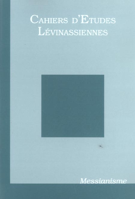 Cahiers d'Etudes Lévinassiennes N° 4 : Messianisme