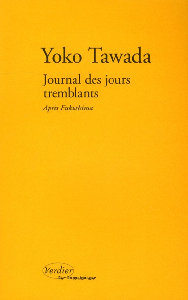 Journal des jours tremblants. Après Fukushima précédé de Trois leçons de poétique
