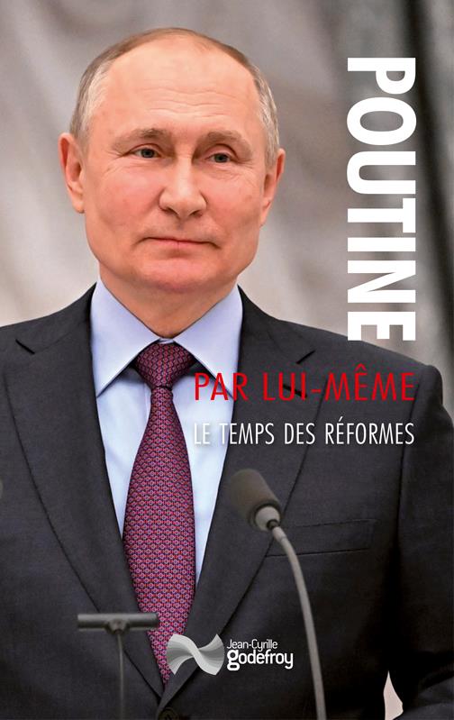 Poutine par lui-même. Le temps des réformes. Discours et interventions, mars 2000 - septembre 2001