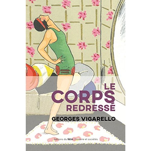 Le corps redressé. Histoire d'un pouvoir pédagogique