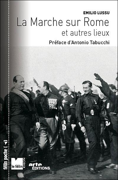 La marche sur Rome et autres lieux