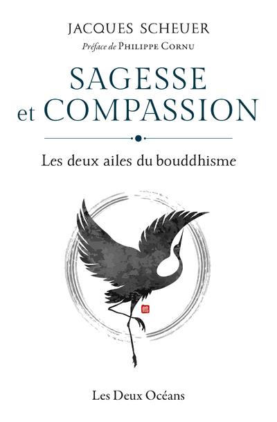 Sagesse et compassion. Les deux ailes du bouddhisme