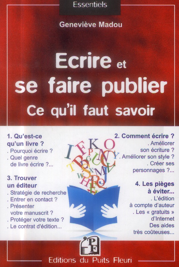 Ecrire et se faire publier... Tout ce qu'il faut savoir... en 120 questions