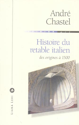 Histoire du retable italien. Des origines à 1500