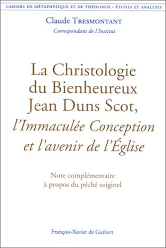 Cahiers de métaphysique et de théologie Tome 9 : La christologie du bienheureux Jean Duns Scot, L'Im
