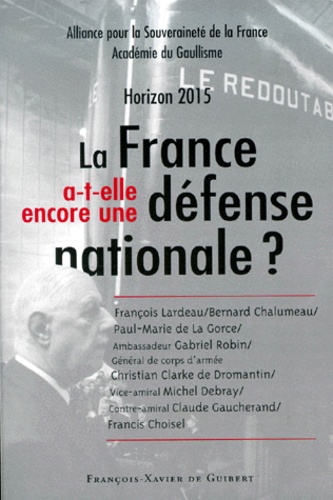Horizon 2015 : La France a-t-elle encore une défense nationale ?
