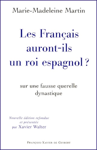 Les Français auront-ils un roi espagnol ? 2ème édition