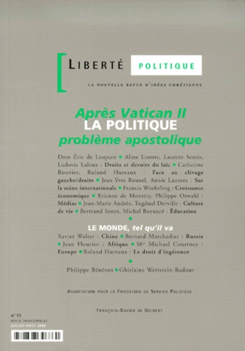 Liberté politique N° 13 Eté 2000 : Après Vatican II, la politique problème apostolique