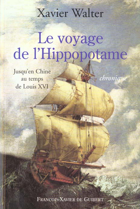 Le voyage de l'Hippopotame. Jusqu'en Chine au temps de Louis XVI