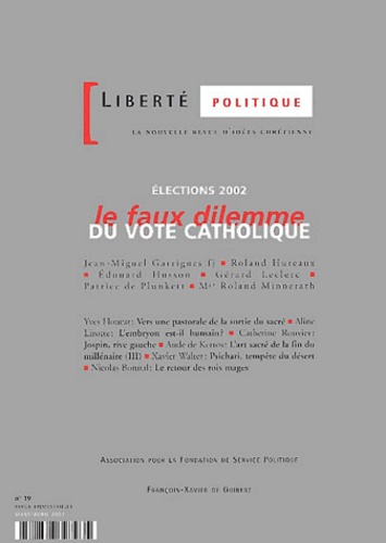 Liberté politique N° 19 Mars-Avril 2002 : Elections 2002, le faux dilemme du vote catholique