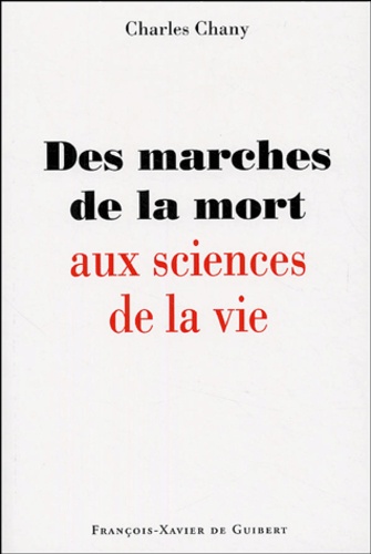 Des marches de la mort aux sciences de la vie