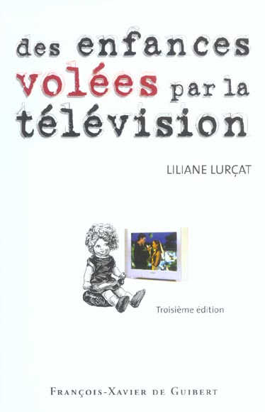 Des enfances volées par la télévision. Le temps prisonnier, 3e édition