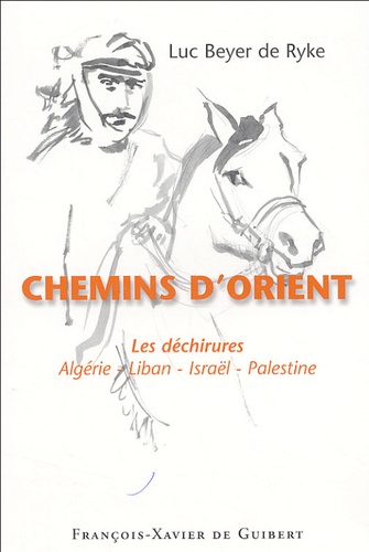 Chemins d'Orient. Les déchirures, Algérie-Liban-Israël-Palestine