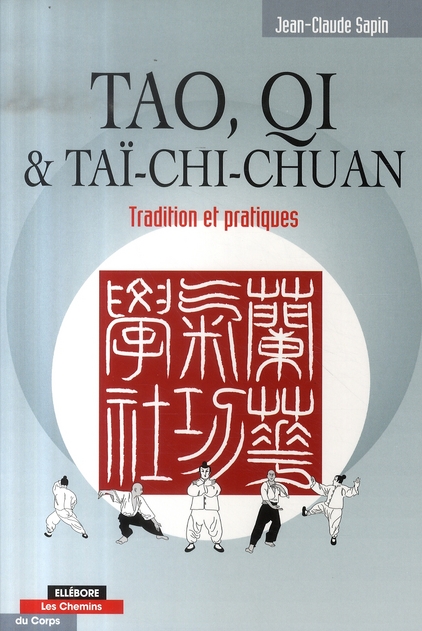 Tao, Qi et Taï-Chi Chuan. Tradition et pratiques