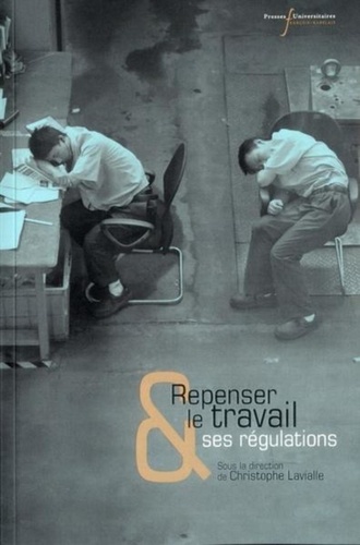 Repenser le travail et ses régulations