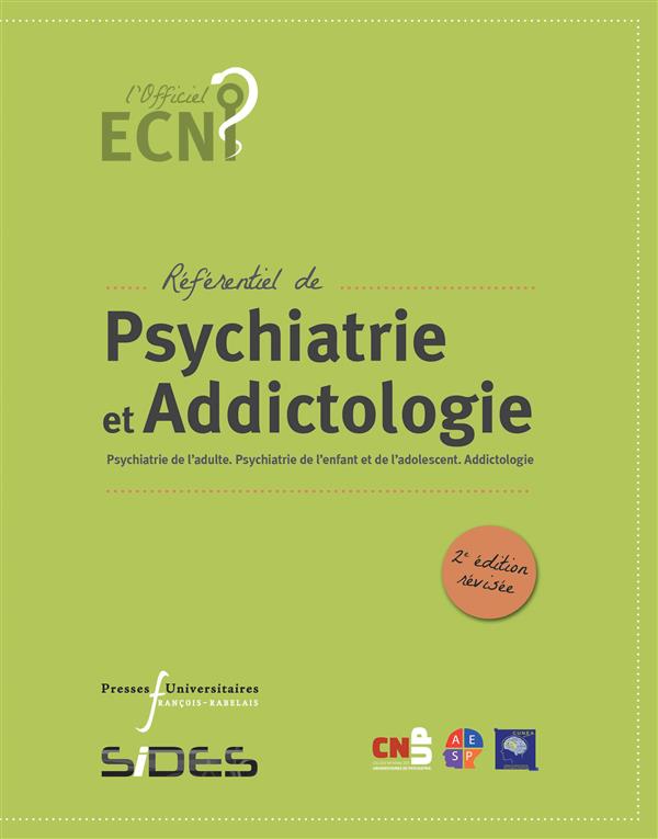 Référentiel de psychiatrie et addictologie. Psychiatrie de l'adulte, psychiatrie de l'enfant et de l