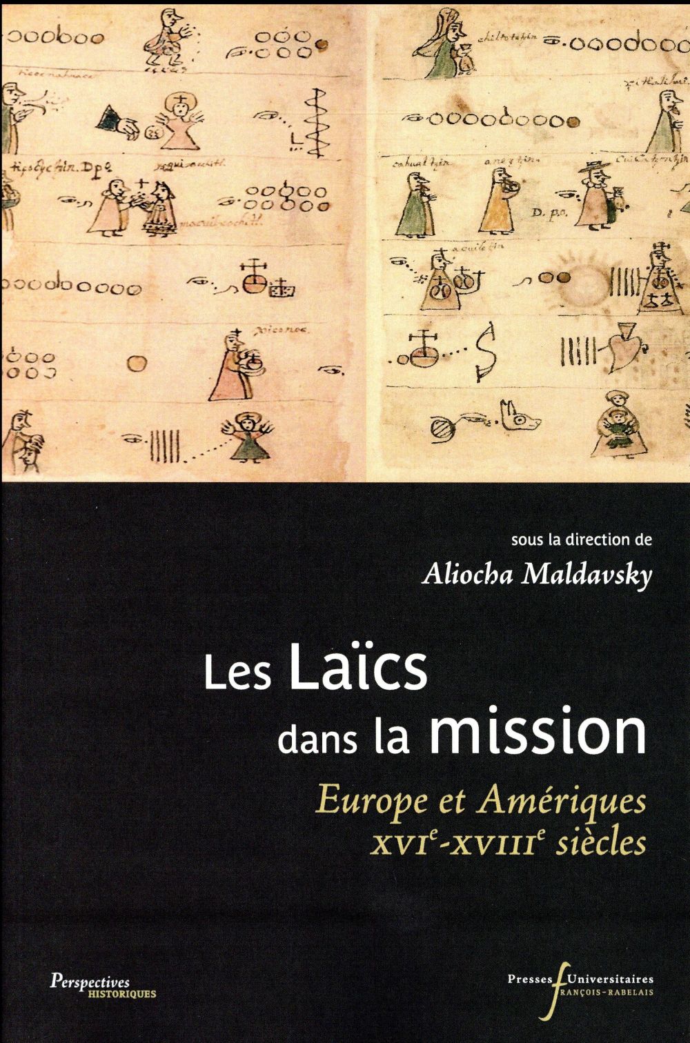 Les laïcs dans la mission. Europe et Amériques XVIe-XVIIIe siècles