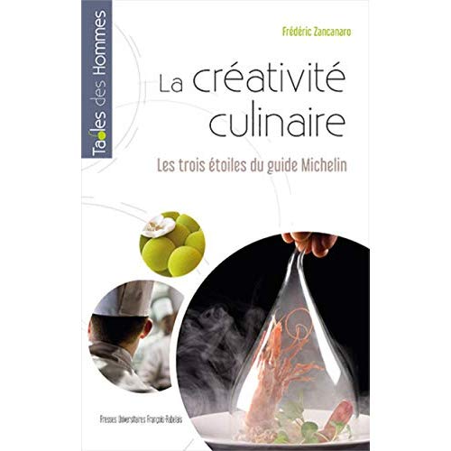 La créativité culinaire. Les trois étoiles du guide Michelin