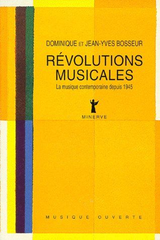 Révolutions musicales. La musique contemporaine depuis 1945