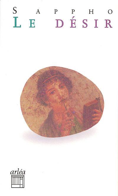 Le désir suivi de la XVème Héroïde d'Ovide