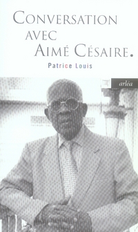 Conversation avec Aimé Césaire