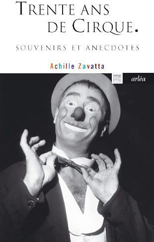 Trente ans de cirque. Souvenirs et anecdotes