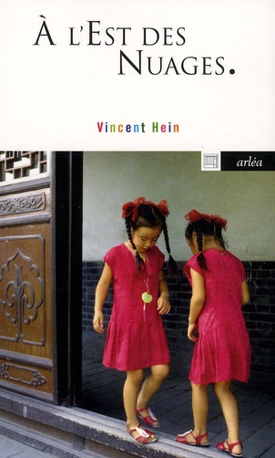 A l'est des nuages. Carnets de Chine