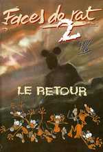 Faces de Rat Tome 2 : Le retour