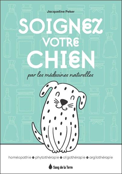 Soignez votre chien par les médecines naturelles