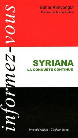 Syriana. La conquête continue