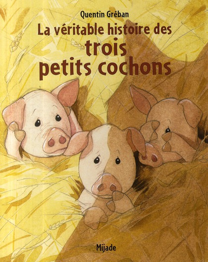 La véritable histoire des trois petits cochons