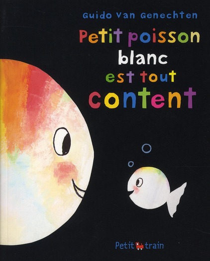 Petit poisson blanc est tout content