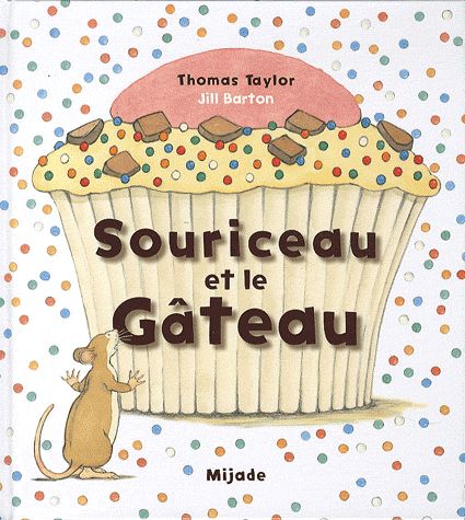 Souriceau et le gâteau
