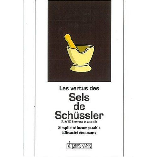 Les vertus des sels de Schüssler. Simplicité incomparable, éfficacité étonnante