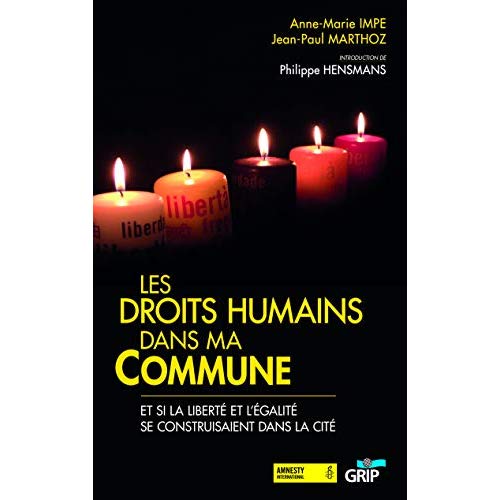 Les droits humains dans ma Commune. Et si la liberté et l'égalité se construisaient dans la cité ?